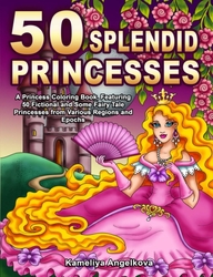 50 Splendid Princesses - Kameliya Angelkova