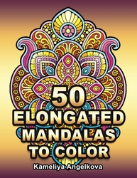 50 Elongated Mandalas to Color  - Kameliya Angelkova