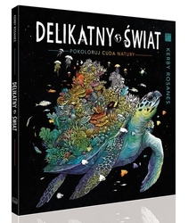 Delikatny świat (Fragile World) - Kerby Rosanes - polské vydání