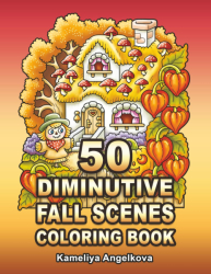 50 Diminutive Fall Scenes- Kameliya Angelkova 