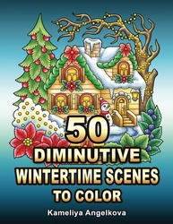 50 Diminutive Wintertime Scenes to Color - Kameliya Angelkova