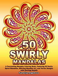 50 SWIRLY MANDALAS - Kameliya Angelkova  