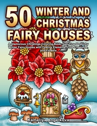 50 WINTER AND CHRISTMAS FAIRY HOUSES - Kameliya Angelkova