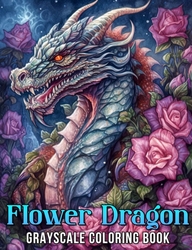 Flower Dragon Grayscale Coloring Book - World of Flowers - Max Brenner