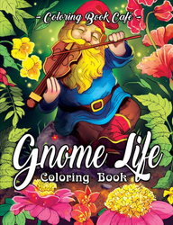 Gnome Life Coloring Book - Coloring Book Cafe