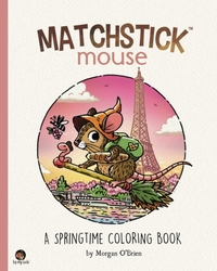 Matchstick Mouse: A Springtime Coloring Book