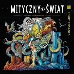 Mityczny świat (Mythic World) - Kerby Rosanes - polské vydání