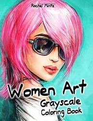 Women Art Grayscale Coloring Book - Rachel Mintz