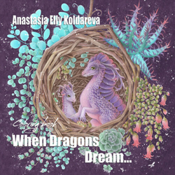 When Dragons Dream - Anastasia Elly Koldareva - RUSKO