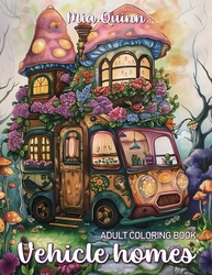 Vehicle Homes - Coloring Book for Adults - Mia Quinn 