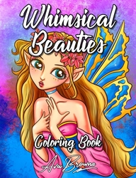 Whimsical Beauties Coloring Book - Ava Browne