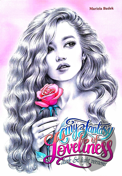 My Fantasy of Loveliness - Mariola Budek
