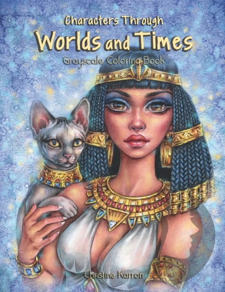 Characters Through Worlds and Times - Grayscale Coloring Book - Christine Karron - předstínovaná verze