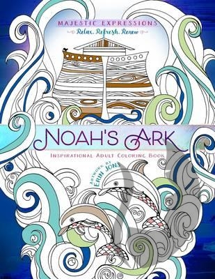 Noah's Ark Majestic Expressions Adult Coloring Book 