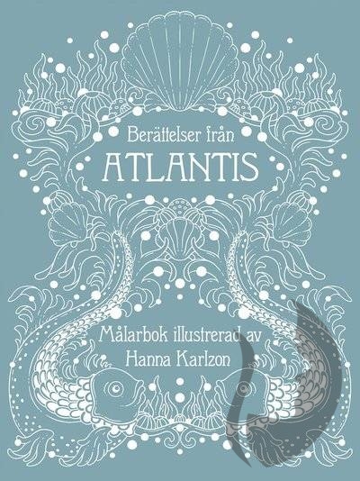 Tales from Atlantis - Hanna Karlzon