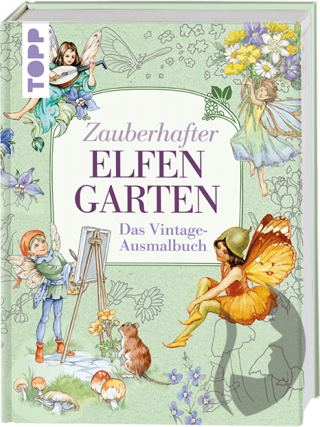Zauberhafter Elfengarten Das Vintage-Ausmalbuch
