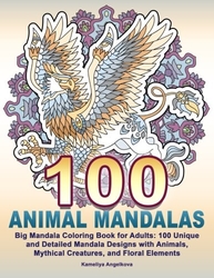 100 ANIMAL MANDALAS - Kameliya Angelkova